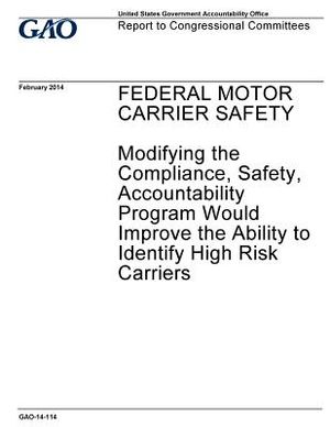 Federal motor carrier safety, modifying the compliance, safety, accountability program would improve the ability to identify high risk carriers: repor image number 0