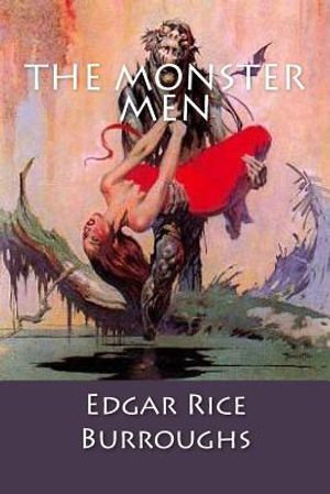 The Monster Men: Edgar Rice Burroughs image number 0