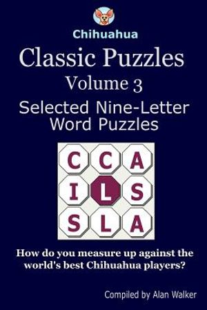 Chihuahua Classic Puzzles Volume 3: Selected Nine-Letter Word Puzzles image number 0