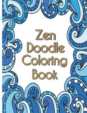 Zen Doodle Coloring Book: Stress Reliever and Relax Adult Coloring Books Doodle Design image number 0