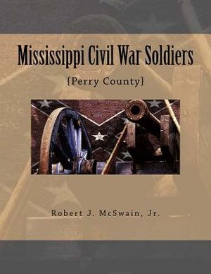 Mississippi Civil War Soldiers: {Perry County} image number 0