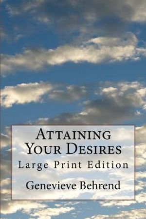 Attaining Your Desires: Large Print Edition image number 0