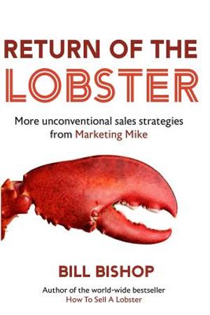 Return Of The Lobster: A Journey To The Heart Of Marketing Your Business image number 0