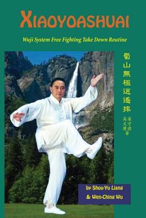 Xiaoyaoshuai: Wuji System Free Fighting Take Down Routine image number 0