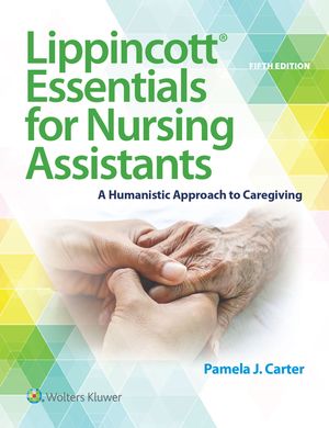 Lippincott Essentials for Nursing Assistants: A Humanistic Approach to Caregiving image number 0