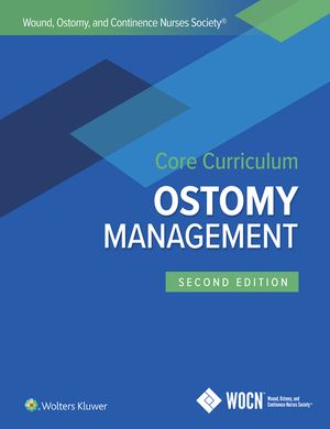 Wound, Ostomy, and Continence Nurses Society Core Curriculum: Ostomy Management image number 0