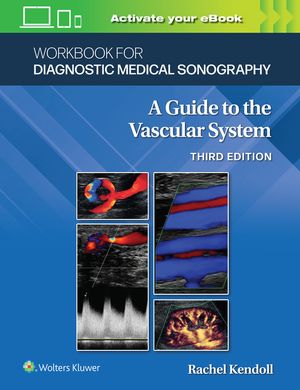Workbook for Diagnostic Medical Sonography: The Vascular Systems image number 0