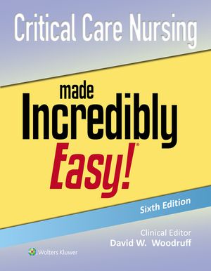 Critical Care Nursing Made Incredibly Easy! image number 0