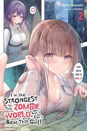 I'm the Strongest in This Zombie World, But I Can't Beat This Girl! image number 0