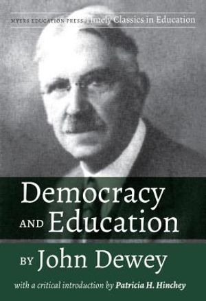 Democracy and Education by John Dewey: With a Critical Introduction by Patricia H. Hinchey image number 0
