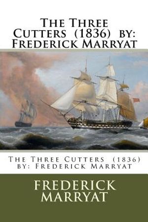 The Three Cutters (1836) by: Frederick Marryat image number 0