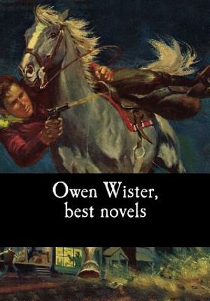 Owen Wister, best novels image number 0