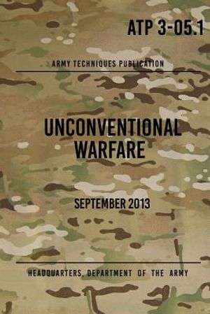 ATP 3-05.1 Unconventional Warfare: September, 2013 image number 0