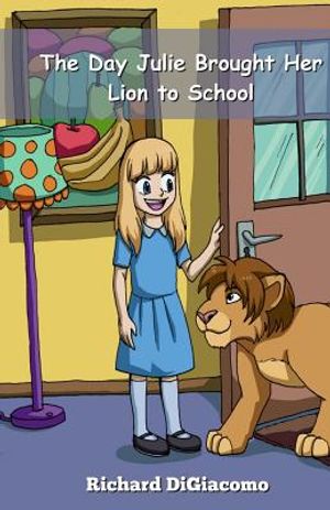 The Day Julie Brought Her Lion to School image number 0