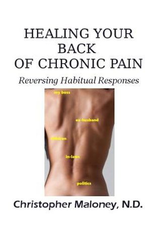 Healing Your Back of Chronic Pain: Reversing Habitual Responses image number 0