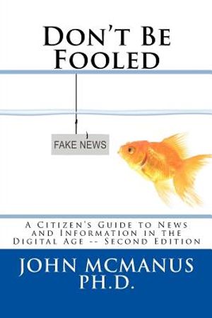 Don't Be Fooled: A Citizen's Guide to News and Information in the Digital Age image number 0