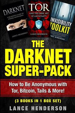 The Darknet Super-Pack: How to Be Anonymous Online with Tor, Bitcoin, Tails, Fre image number 0