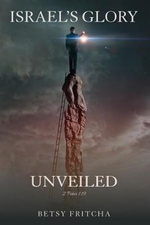Israel's Glory Unveiled image number 0