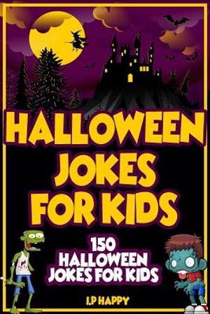 Halloween Jokes For Kids: 150 Halloween Jokes For Kids image number 0