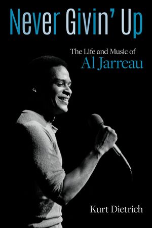Never Givin' Up: The Life and Music of Al Jarreau image number 0