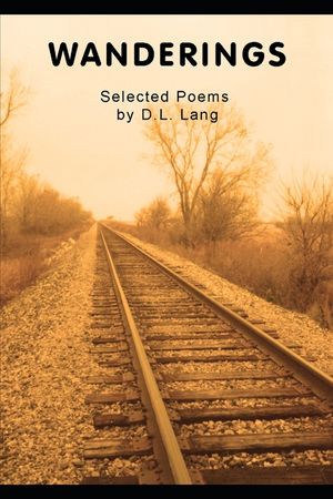 Wanderings: Selected Poems by D.L. Lang image number 0