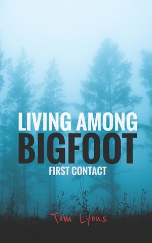 Living Among Bigfoot: First Contact image number 0
