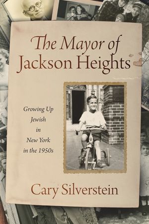 The Mayor of Jackson Heights: Growing Up Jewish in New York in the 1950s image number 0
