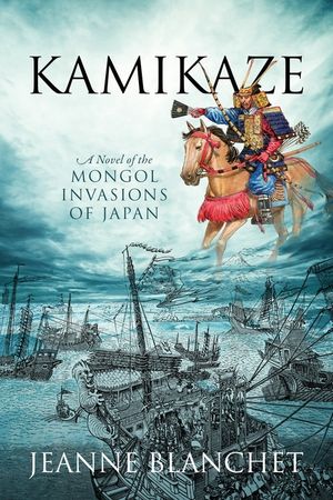 Kamikaze: A Novel of the Mongol Invasions of Japan image number 0