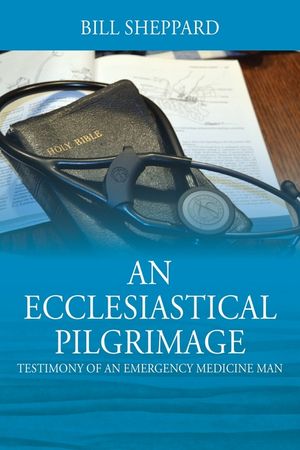 An Ecclesiastical Pilgrimage: Testimony of an Emergency Medicine Man image number 0