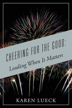 Cheering for the Good: Leading When It Matters image number 0