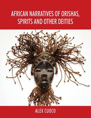 African Narratives of Orishas, Spirits and Other Deities image number 0