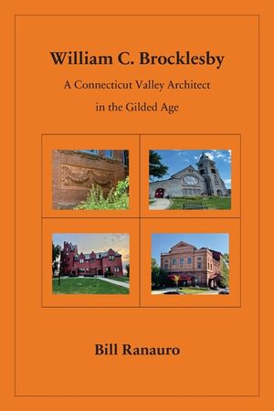 William C. Brocklesby: A Connecticut Valley Architect in the Gilded Age image number 0