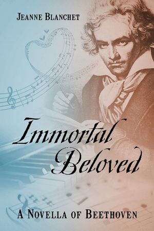 Immortal Beloved: A Novella of Beethoven image number 0