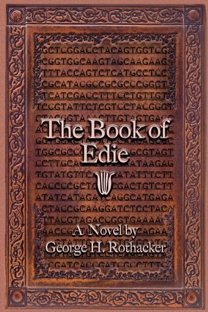 The Book of Edie: A Novel by George H. Rothacker image number 0