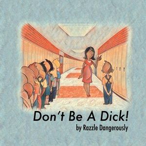 Don't Be A Dick! image number 0