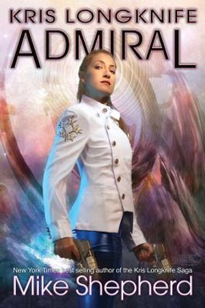 Kris Longknife: Admiral image number 0