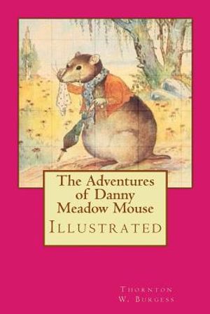 The Adventures of Danny Meadow Mouse: Illustrated image number 0