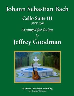 Johann Sebastian Bach - Cello Suite III BWV 1009: Arranged for Guitar image number 0