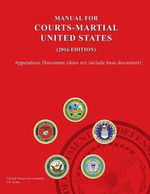 United States Manual For Courts-Martial (2016 Edition) - Appendices Document (does not include base document) image number 0