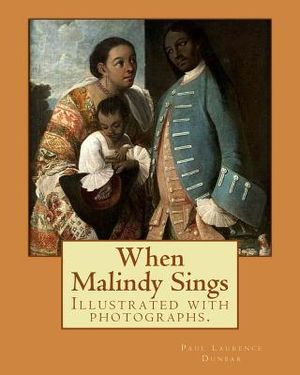When Malindy Sings. By: Paul Laurence Dunbar, decoration By: Margaret Armstrong (1867-1944) was a 20th-century American designer, illustrator, image number 0