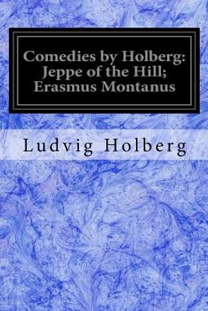Comedies by Holberg: Jeppe of the Hill; Erasmus Montanus image number 0
