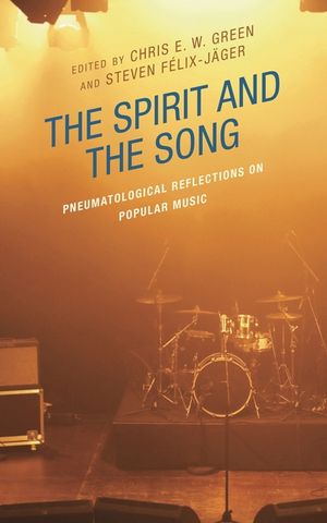 The Spirit and the Song: Pneumatological Reflections on Popular Music image number 0