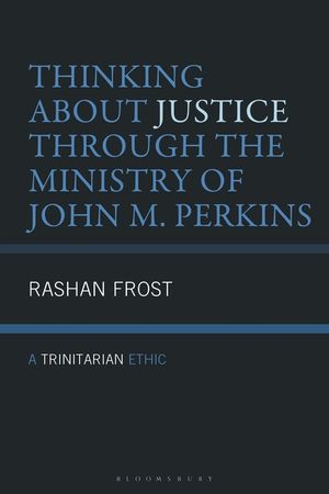 Thinking about Justice Through the Ministry of John M. Perkins: A Trinitarian Ethic image number 0