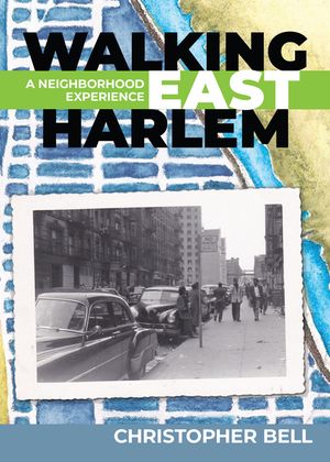 Walking East Harlem: A Neighborhood Experience image number 0