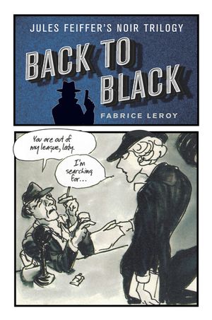Back to Black: Jules Feiffer's Noir Trilogy image number 0