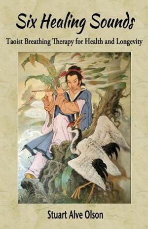 Six Healing Sounds: Taoist Breathing Therapy for Health and Longevity image number 0