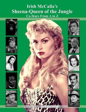 Irish McCalla's Sheena-Queen of the Jungle Co-Stars From A to Z image number 0