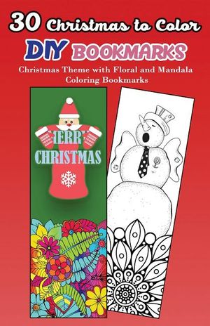 30 Christmas to Color DIY Bookmarks: Christmas Theme with Floral and Mandala Coloring Bookmarks image number 0
