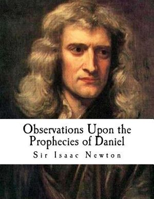 Observations Upon the Prophecies of Daniel: And the Apocalypse of St. John image number 0