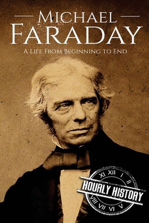 Michael Faraday: A Life From Beginning to End image number 0